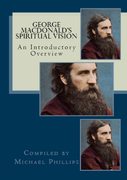 George MacDonald&#x27;s Spiritual Vision