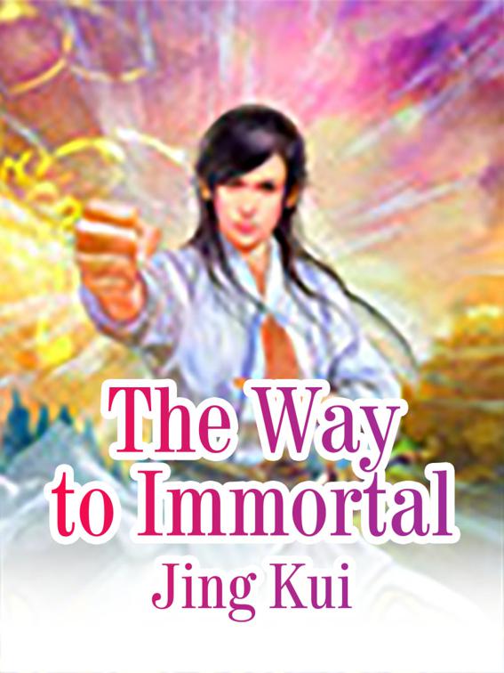 The Way to Immortal, Volume 1