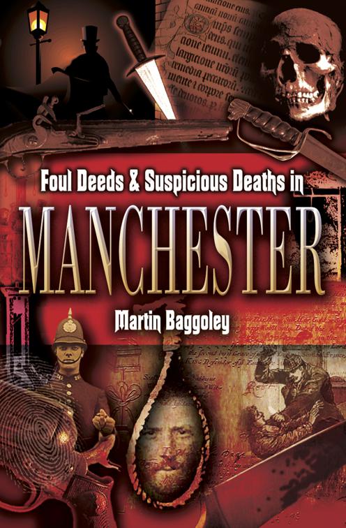 Foul Deeds &amp; Suspicious Deaths in Manchester, Foul Deeds &amp; Suspicious Deaths