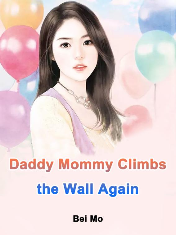 This image is the cover for the book Daddy, Mommy Climbs the Wall Again, Volume 2