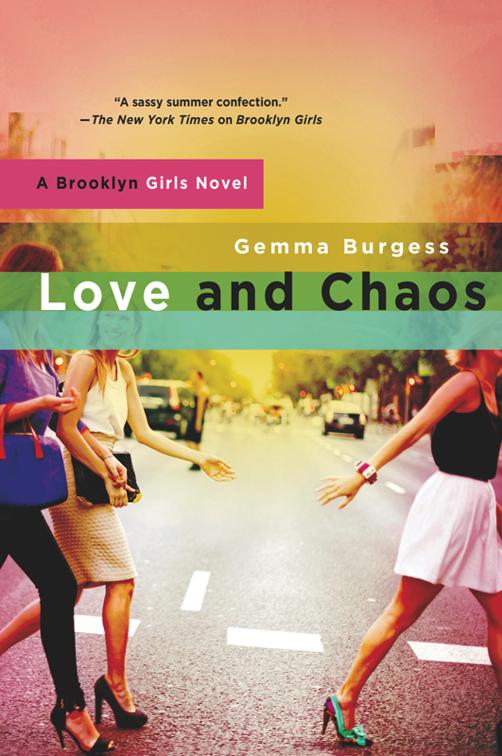 Love and Chaos, A Brooklyn Girls Novel