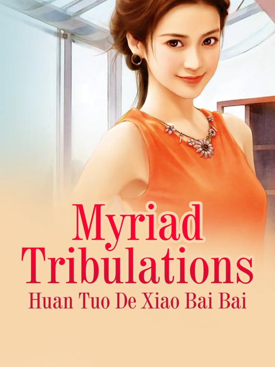 Myriad Tribulations, Volume 1