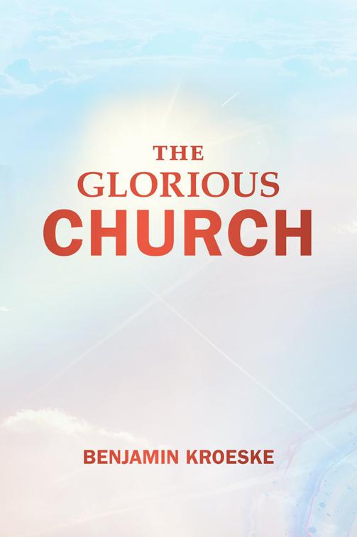 The Glorious Church