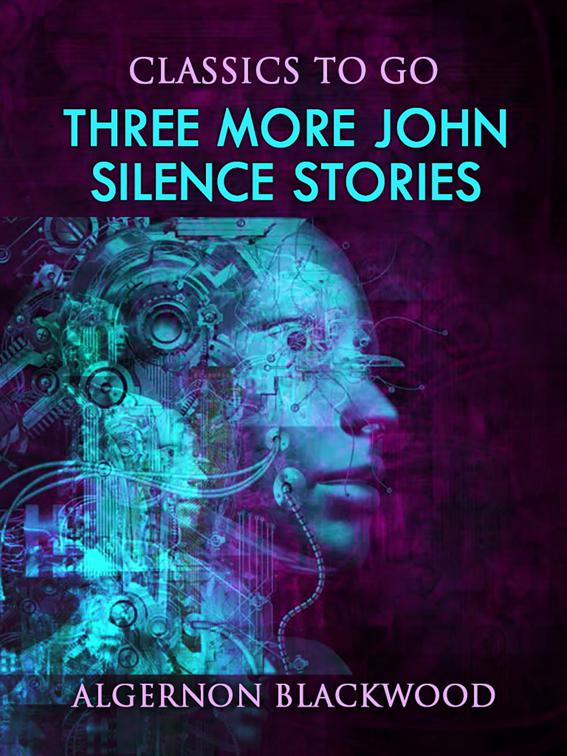 Three More John Silence Stories, Classics To Go