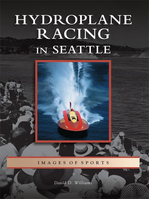 Hydroplane Racing in Seattle, Images of Sports