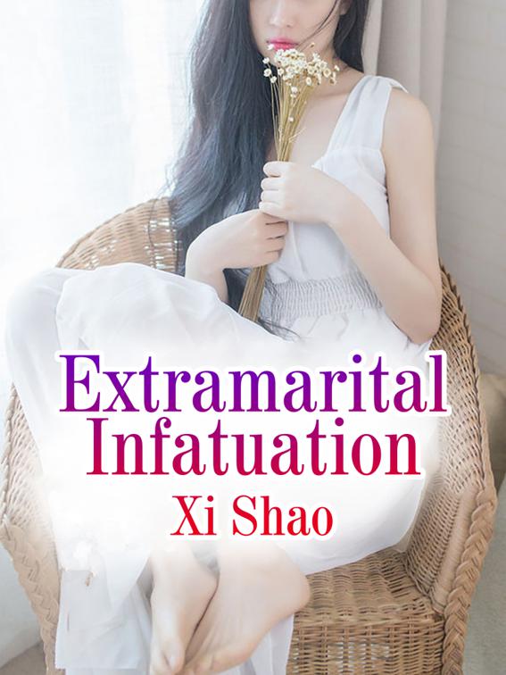 Extramarital Infatuation, Volume 2