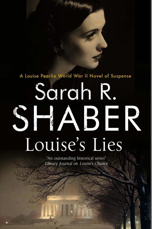 Louise&#x27;s Lies, The Louise Pearlie World War II Novels of Suspense