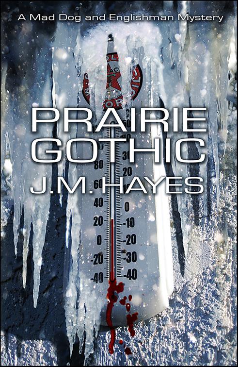 Prairie Gothic, Mad Dog &amp; Englishman Series