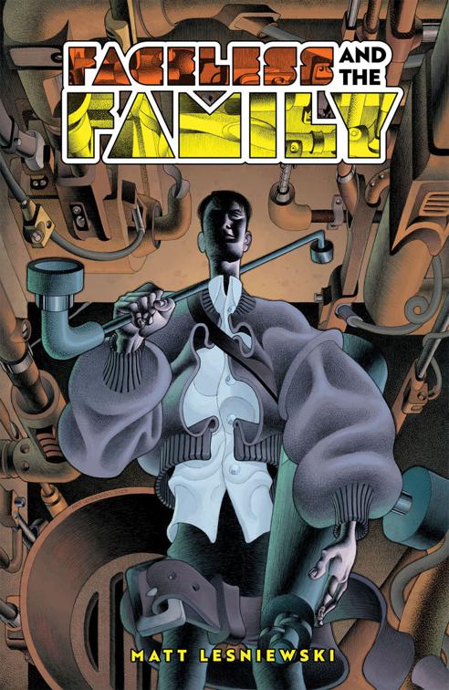 Faceless and the Family, Faceless and the Family