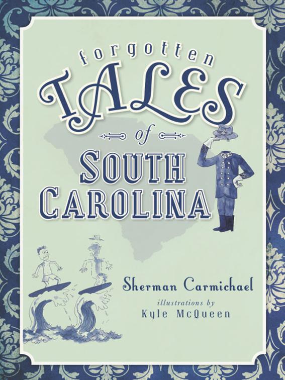 Forgotten Tales of South Carolina, Forgotten Tales