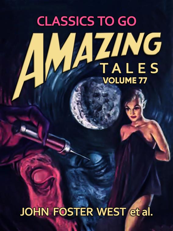 Amazing Tales Volume 77, Classics To Go