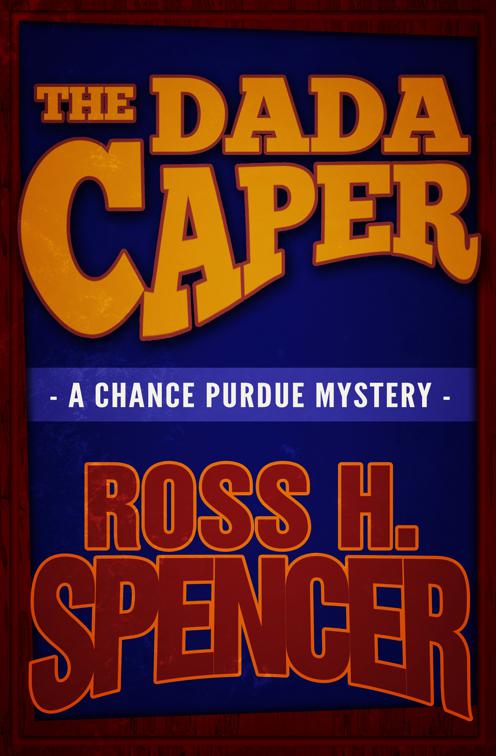 Dada Caper, The Chance Purdue Mysteries
