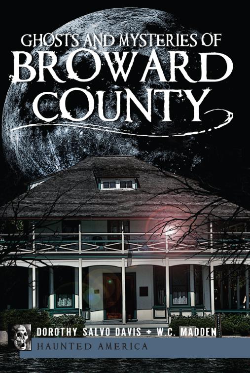 Ghosts and Mysteries of Broward County, Haunted America