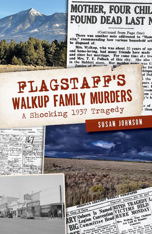 Flagstaff’s Walkup Family Murders, True Crime