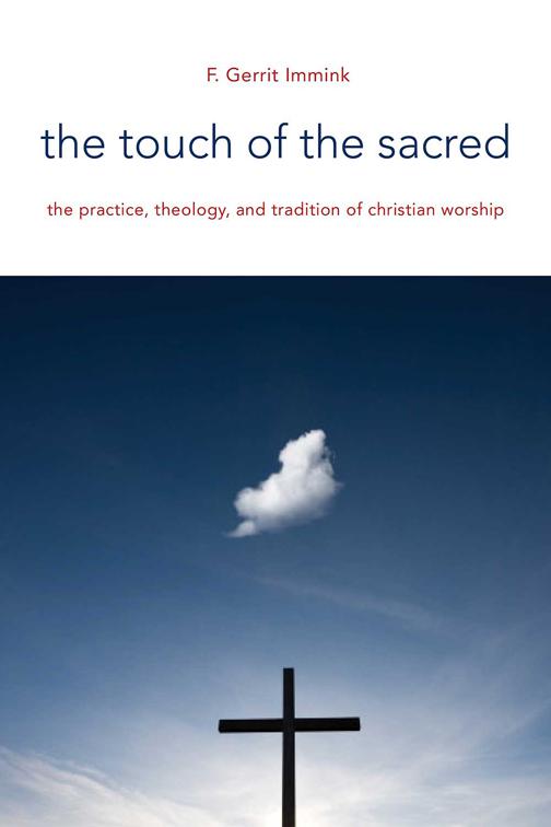 The Touch of the Sacred, The Calvin Institute of Christian Worship Liturgical Studies (CICW)