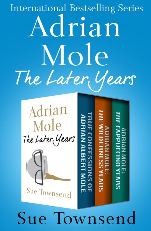 Adrian Mole, The Later Years, The Adrian Mole Series