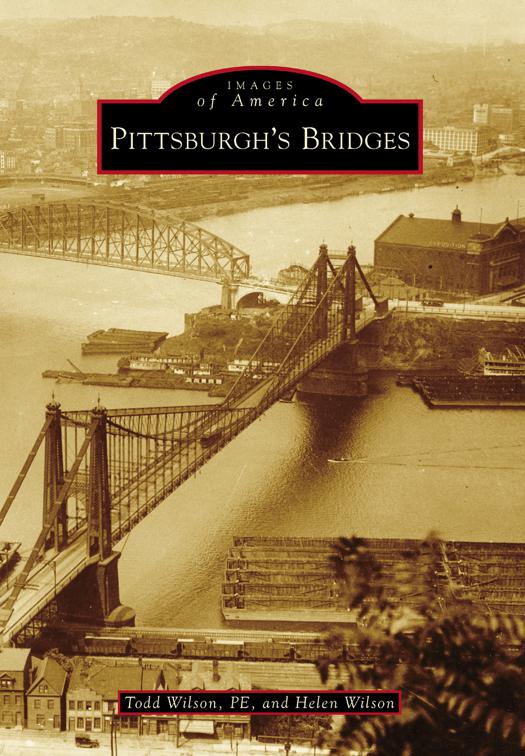 Pittsburgh&#x27;s Bridges, Images of America
