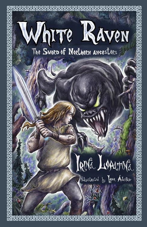 White Raven: The Sword of Northern Ancestors