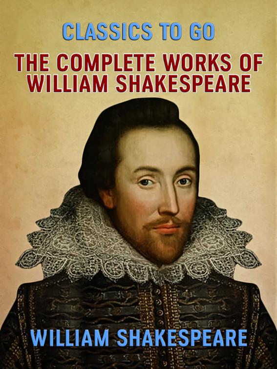 The Complete Works of William Shakespeare, Classics To Go
