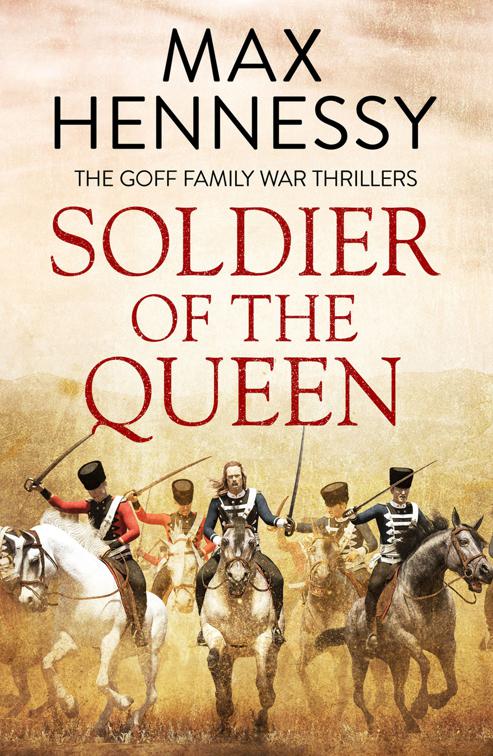 Soldier of the Queen, The Goff Family War Thrillers