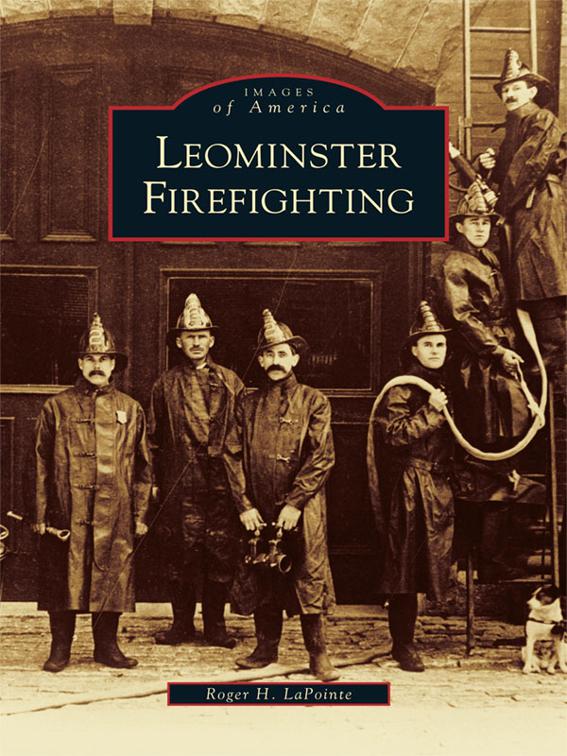 Leominster Firefighting, Images of America