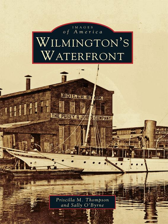 Wilmington&#x27;s Waterfront, Images of America