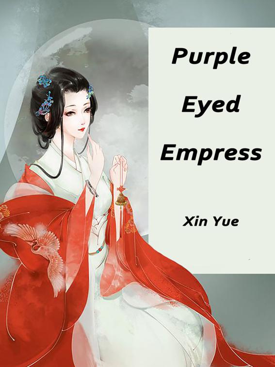 This image is the cover for the book Purple-Eyed Empress, Volume 1