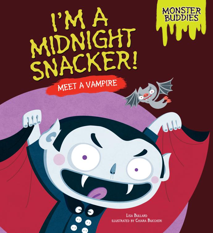 I&#x27;m a Midnight Snacker!, Monster Buddies