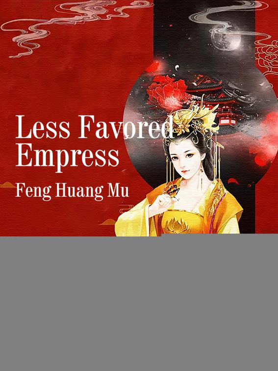 Less Favored Empress, Volume 1