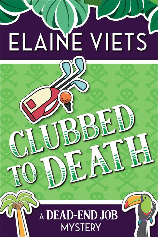Clubbed to Death, The Dead-End Job Mysteries