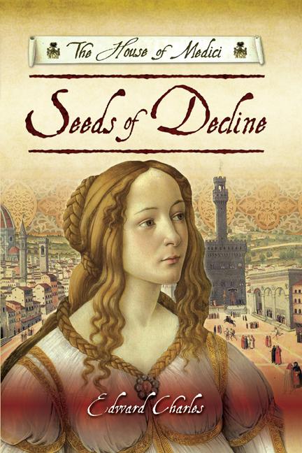 Seeds of Decline, The House of Medici