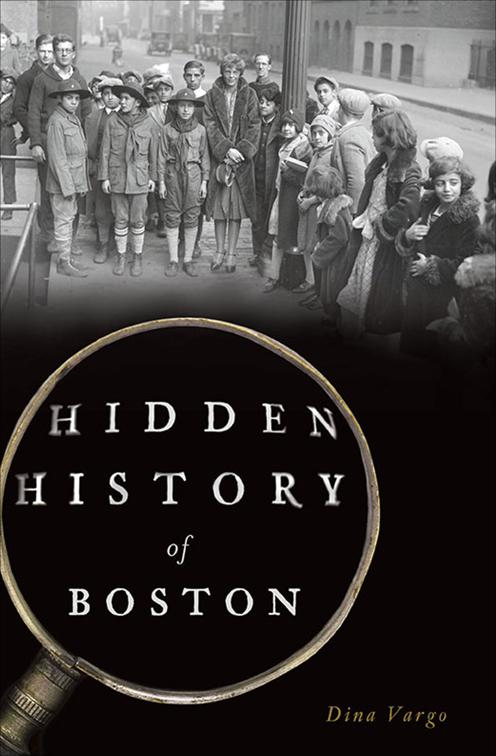 This image is the cover for the book Hidden History of Boston