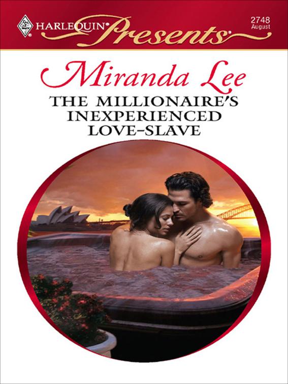 Millionaire&#x27;s Inexperienced Love-Slave