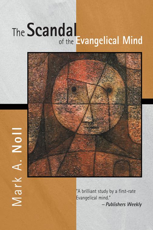 The Scandal of the Evangelical Mind