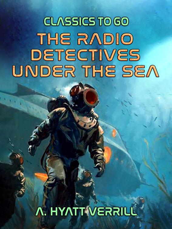 The Radio Detectives Under The Sea, Classics To Go