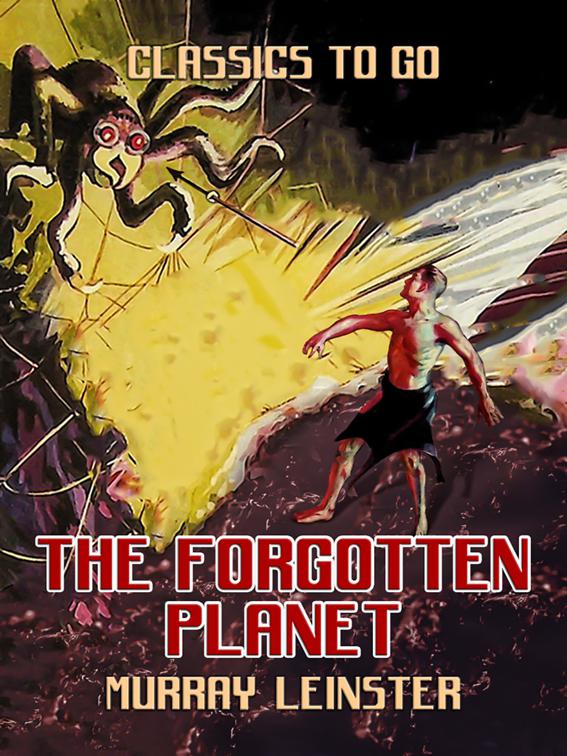 The Forgotten Planet, Classics To Go