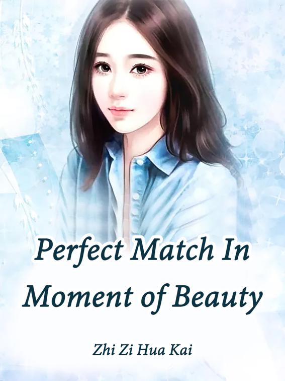 Perfect Match In Moment of Beauty, Volume 1