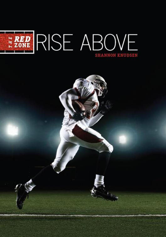 Rise Above, The Red Zone