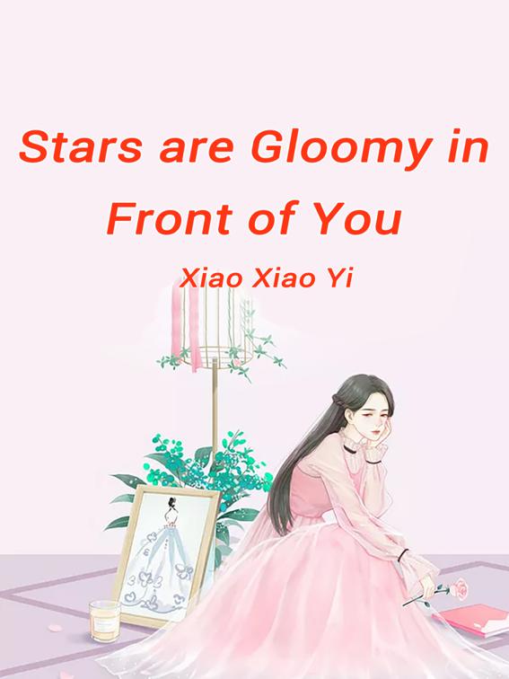 Stars are Gloomy in Front of You, Volume 1