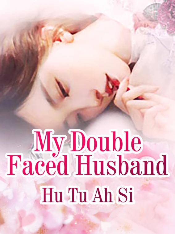 My Double Faced Husband, Volume 3