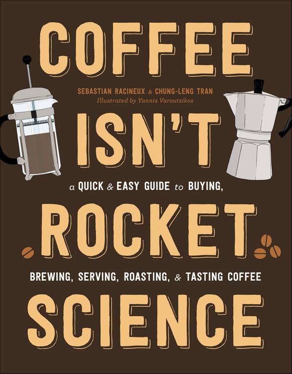 Coffee Isn&#x27;t Rocket Science