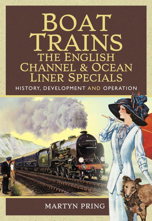 Boat Trains: The English Channel &amp; Ocean Liner Specials