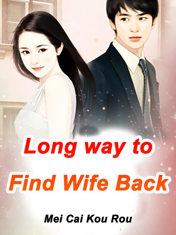 Long way to Find Wife Back, Volume 2