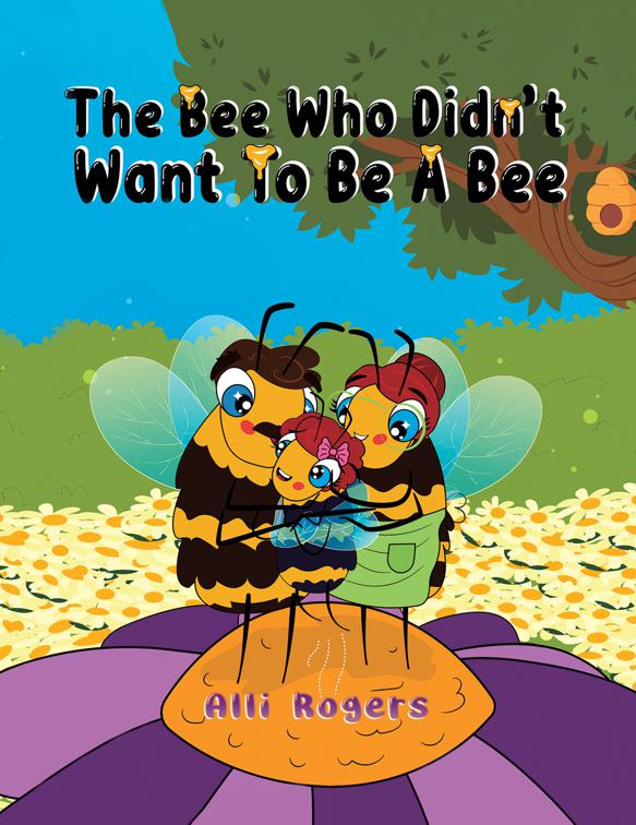 The Bee Who Didn’t Want to Be a Bee