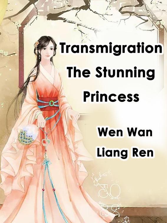 This image is the cover for the book Transmigration: The Stunning Princess, Volume 1