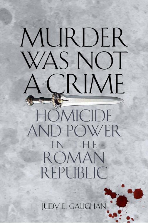 Murder Was Not a Crime, Ashley and Peter Larkin Series in Greek and Roman Culture
