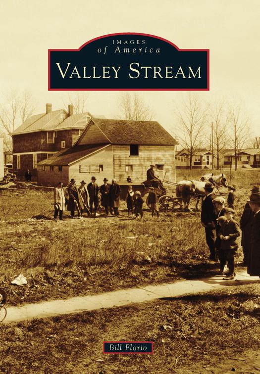This image is the cover for the book Valley Stream, Images of America