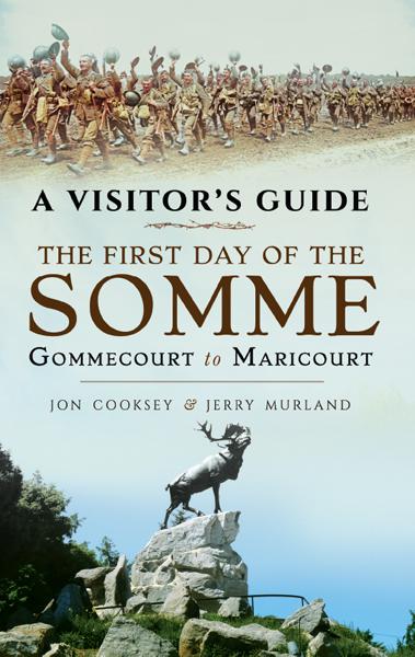 First Day of the Somme, A Visitor&#x27;s Guide