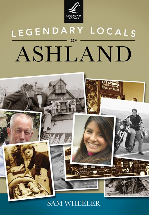 Legendary Locals of Ashland, Legendary Locals