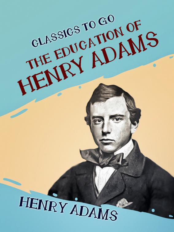 The Education of Henry Adams, Classics To Go